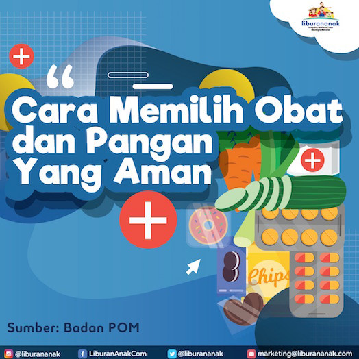 Cara Memilih Obat dan Pangan yang aman